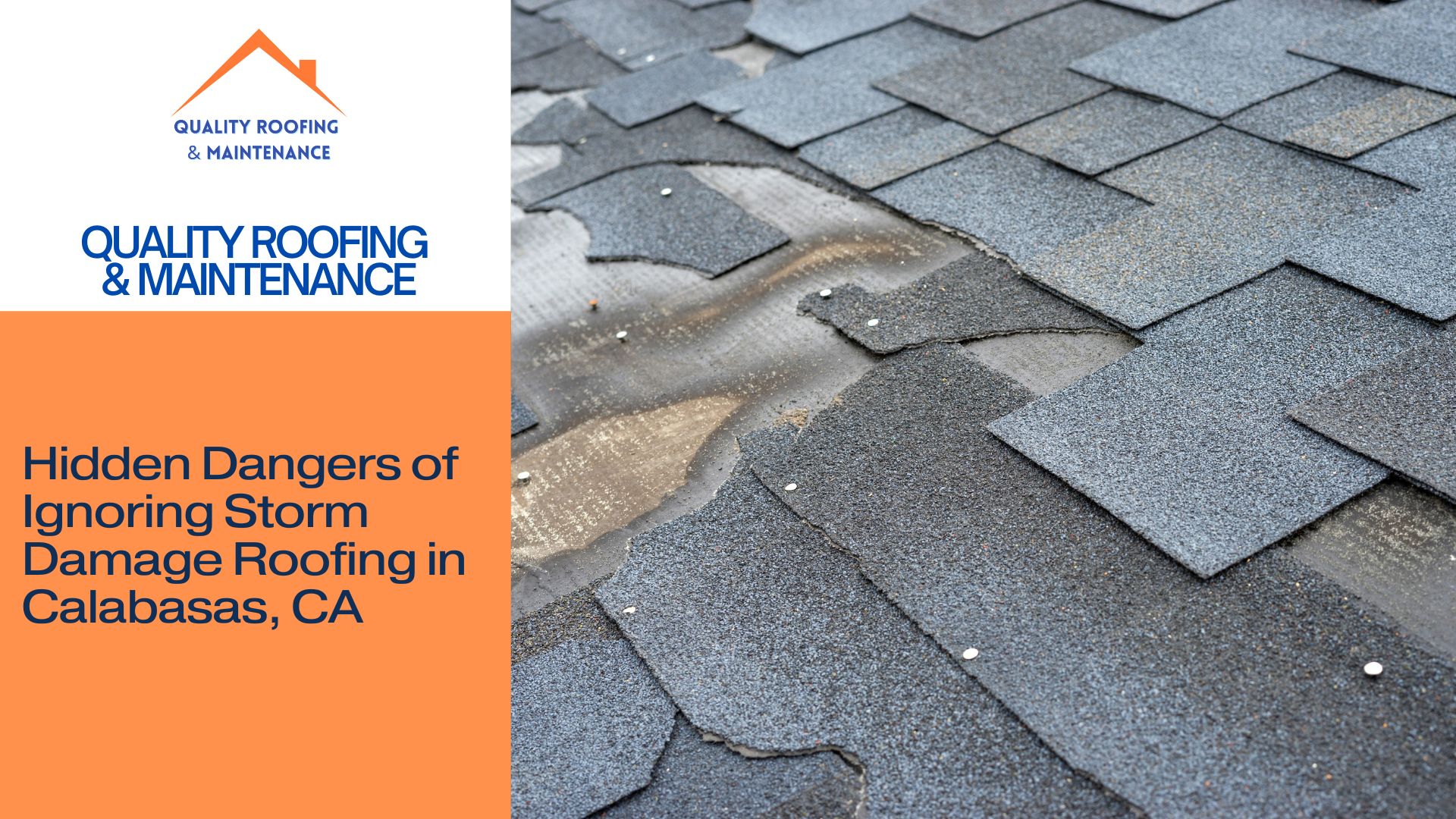 Hidden Dangers of Ignoring Storm Damage Roofing in Calabasas, CA