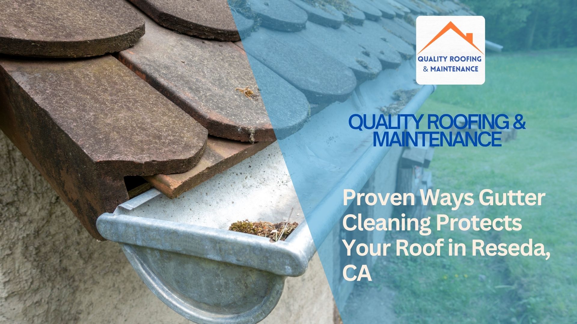 Proven Ways Gutter Cleaning Protects Your Roof in Reseda, CA