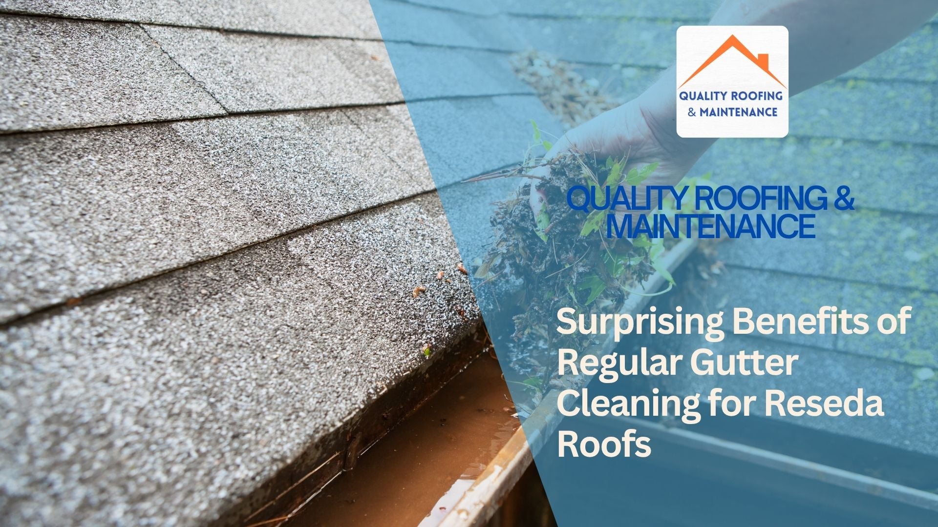 Surprising Benefits of Regular Gutter Cleaning for Reseda Roofs