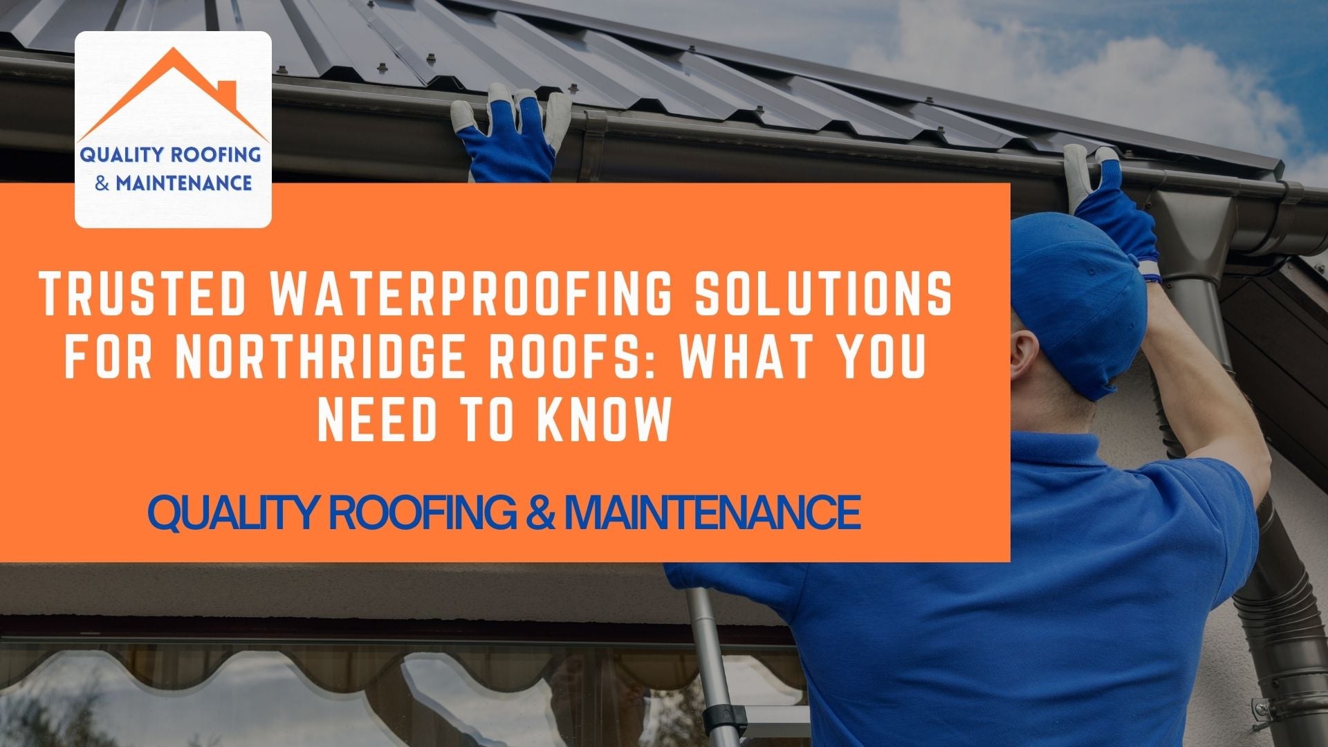 Rain season roof proctection Northridge - Quality Roofing & Maintenance (5)