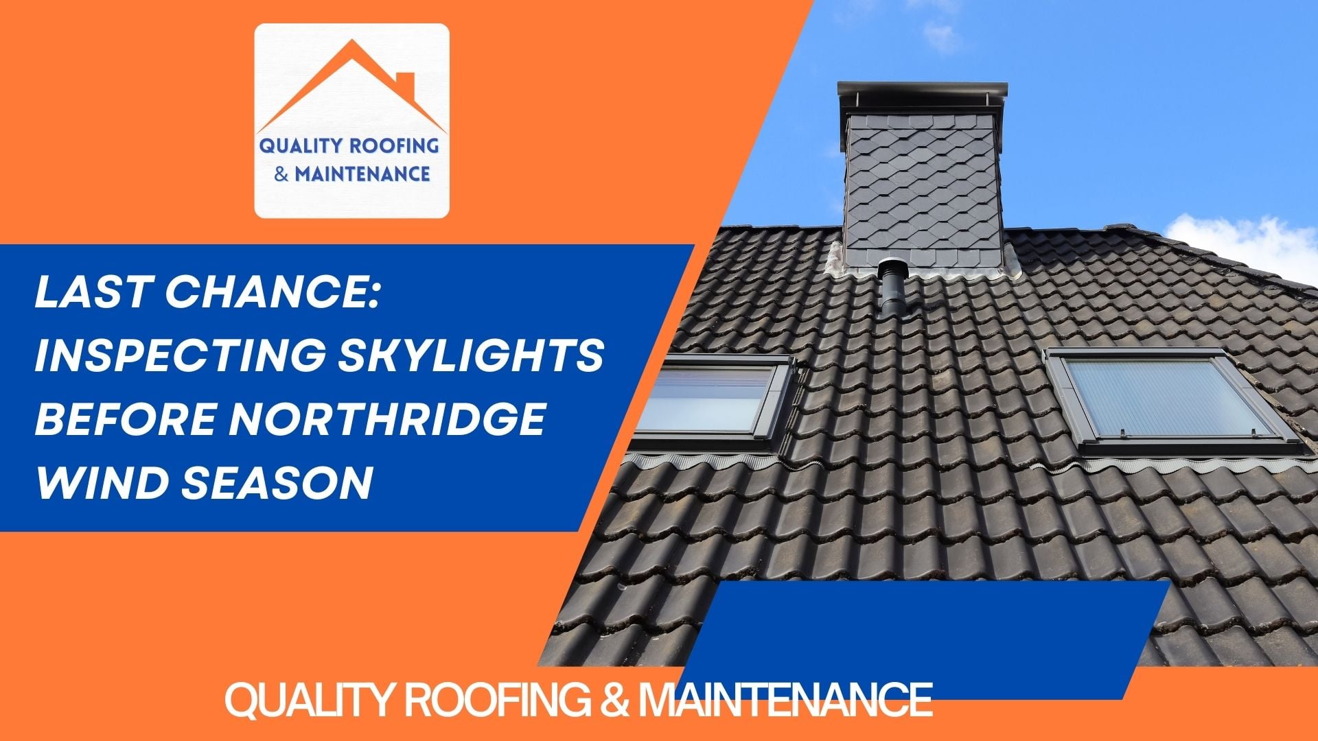 Last Chance: Inspecting Skylights Before Northridge Wind Season