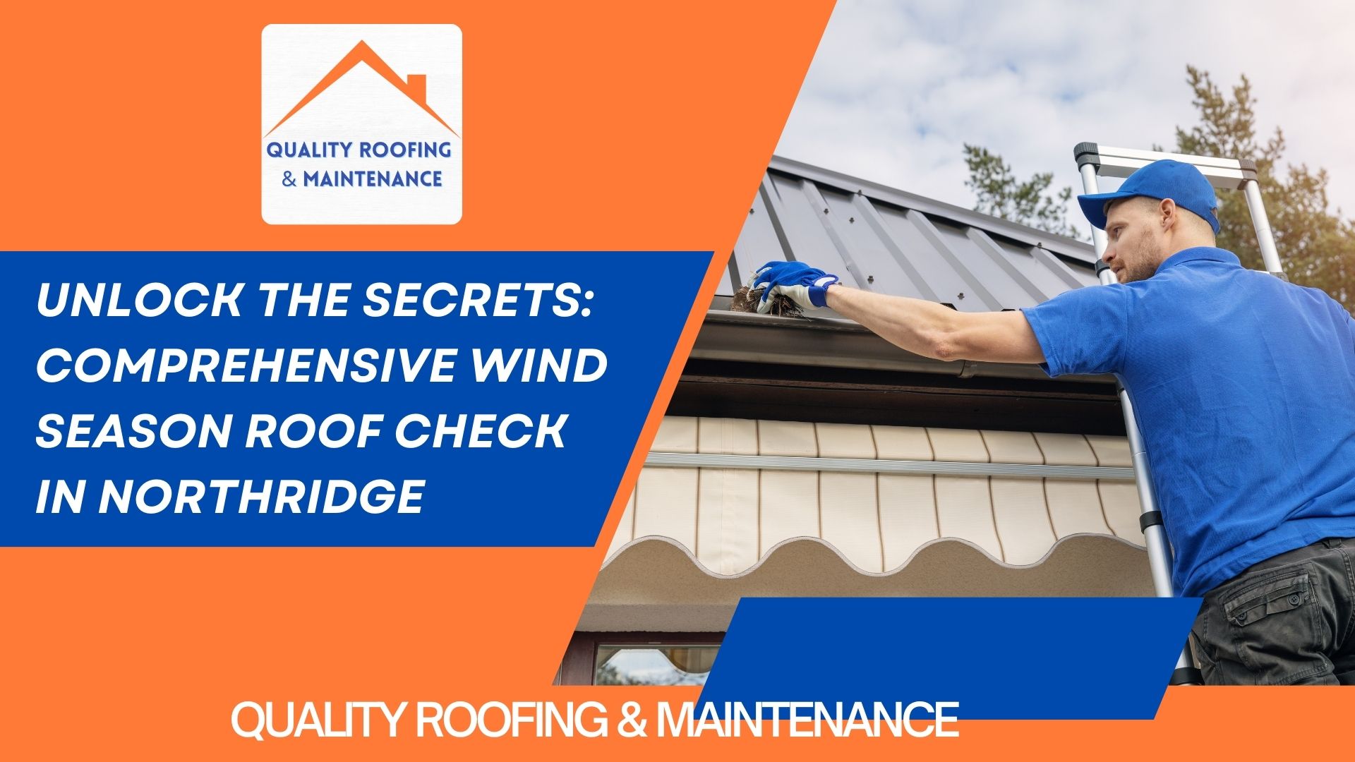 Blog - Wind season roof check Northridge - Quality Roofing & Maintenance