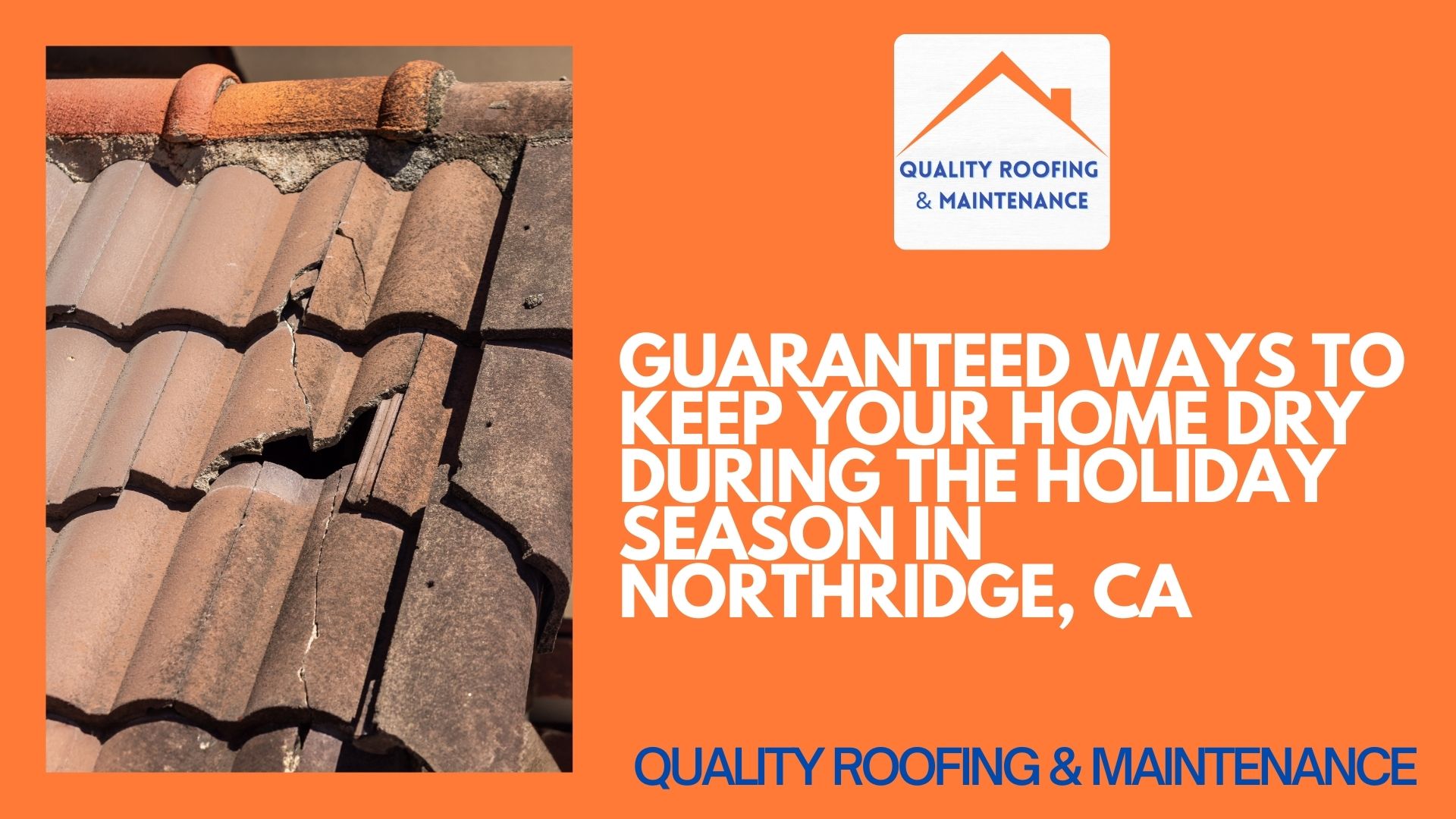 Guaranteed Ways to Keep Your Home Dry During the Holiday Season in Northridge, CA