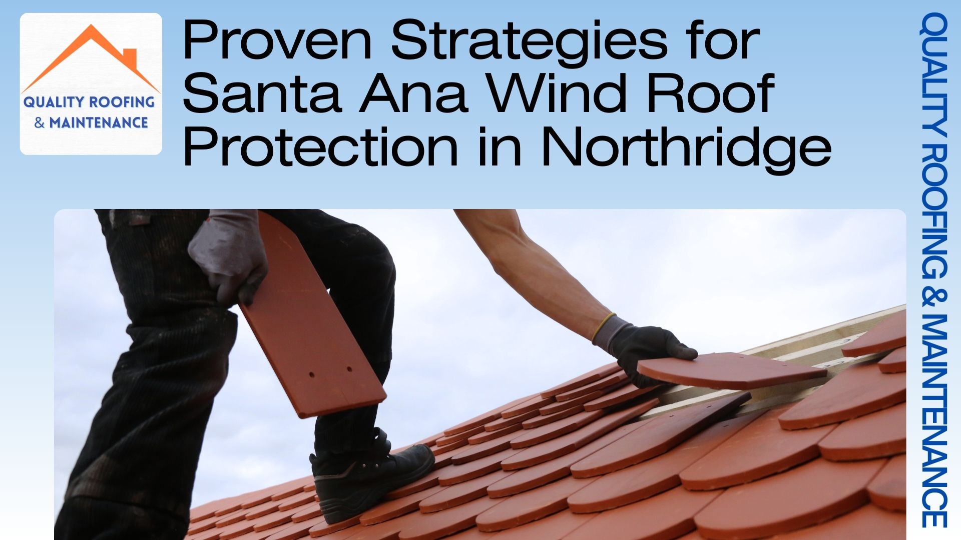 Proven Strategies for Santa Ana Wind Roof Protection in Northridge